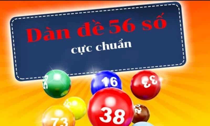 Cách đánh dàn đề 56 số siêu hiệu quả