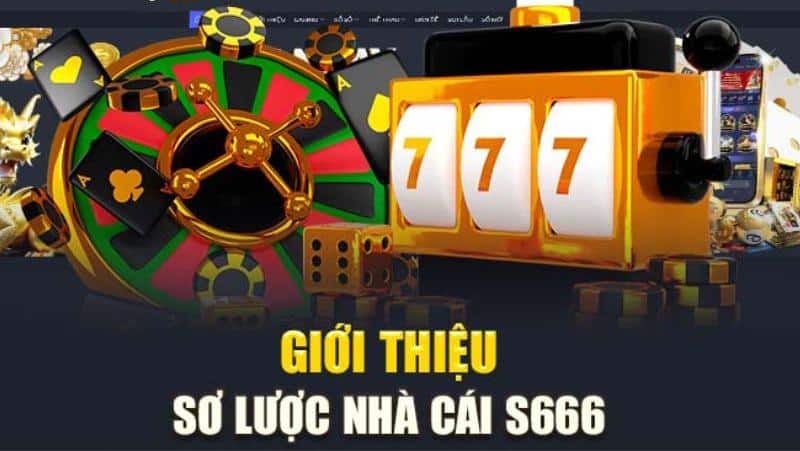 Nhà cái S666 – Game bài đổi thưởng uy tín nhất hiện nay